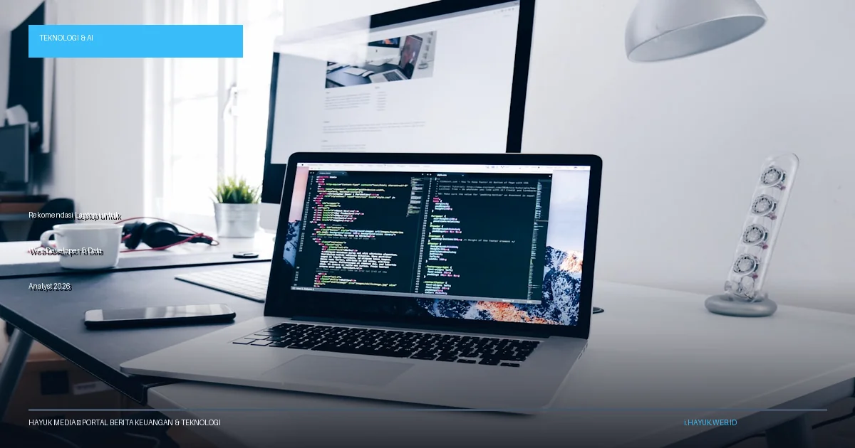 Rekomendasi Laptop untuk Web Developer & Data Analyst 2026