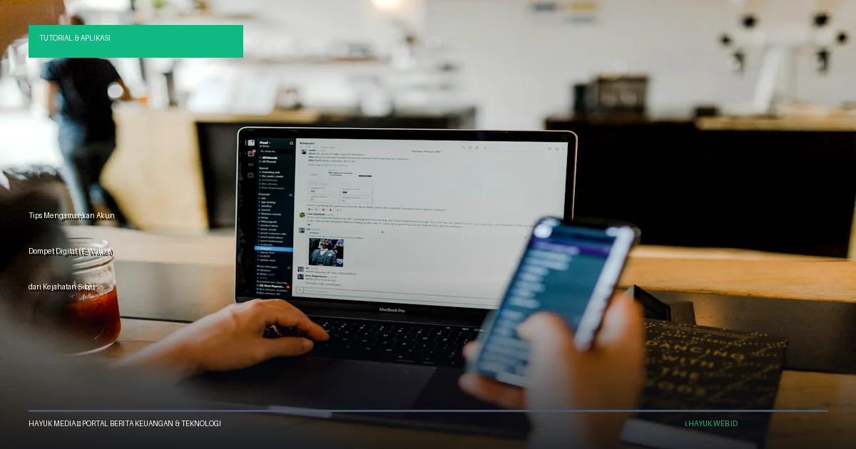 Tips Mengamankan Akun Dompet Digital (E-Wallet) dari Kejahatan Siber